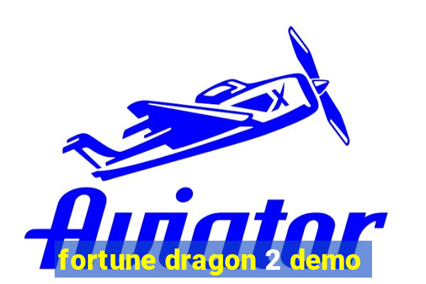 fortune dragon 2 demo